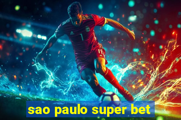 sao paulo super bet